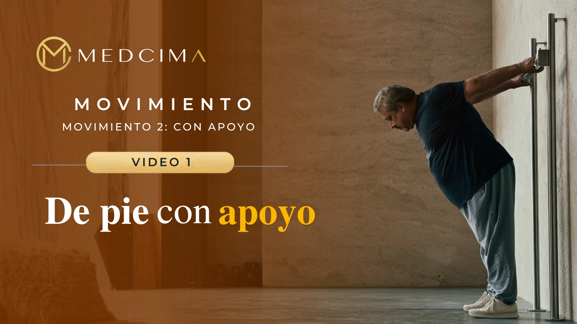 Movimiento 2 · Video 1: De pie con apoyo