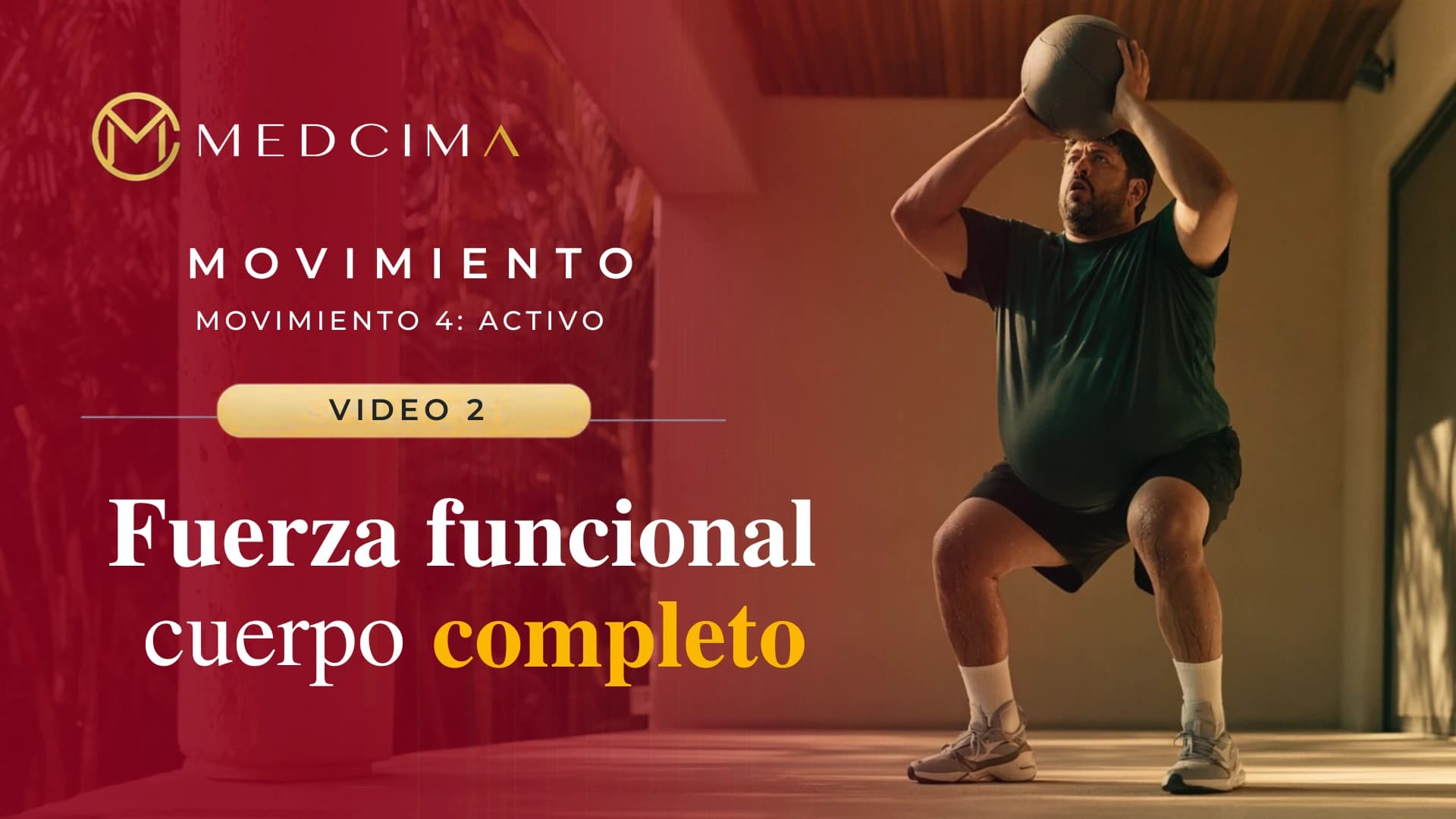 Video 2: Fuerza funcional cuerpo completo