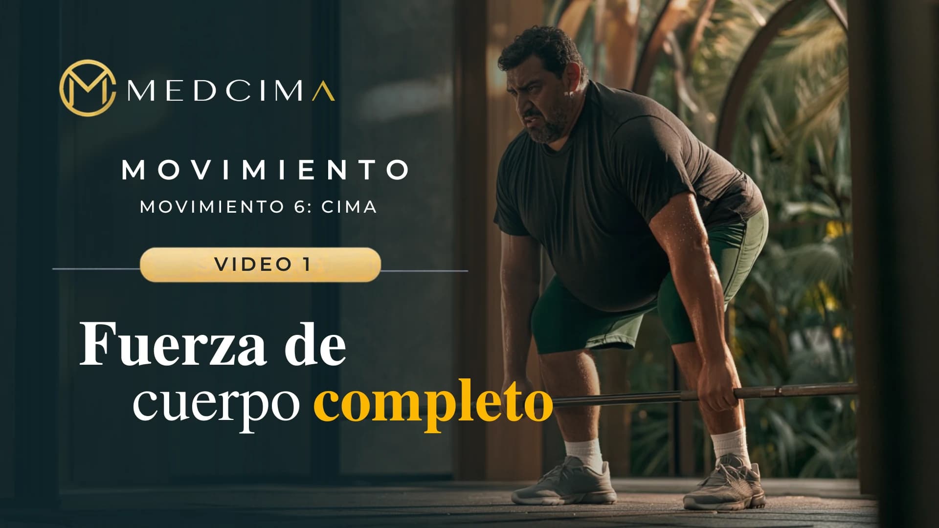 Video 1: Fuerza de cuerpo completo