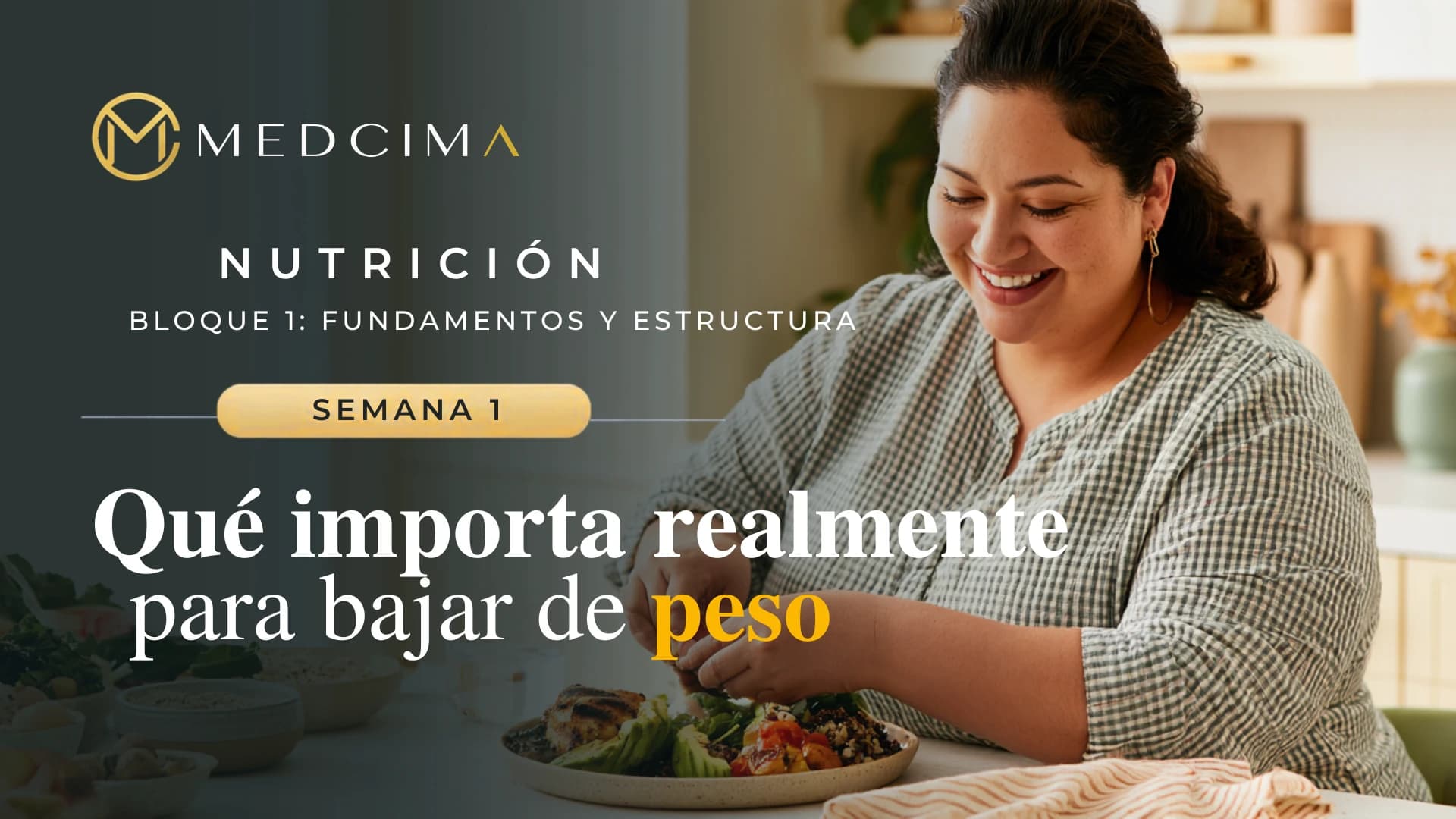 Semana 1: Qué importa realmente para bajar de peso