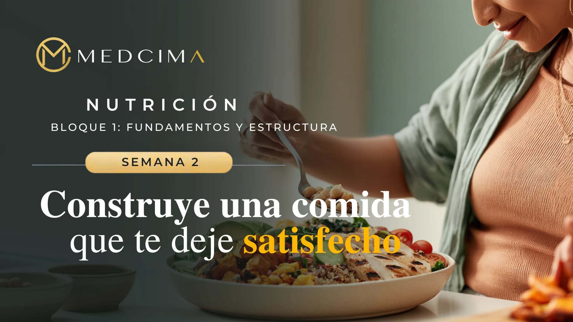 Semana 2: Construye una comida que te deje satisfecho