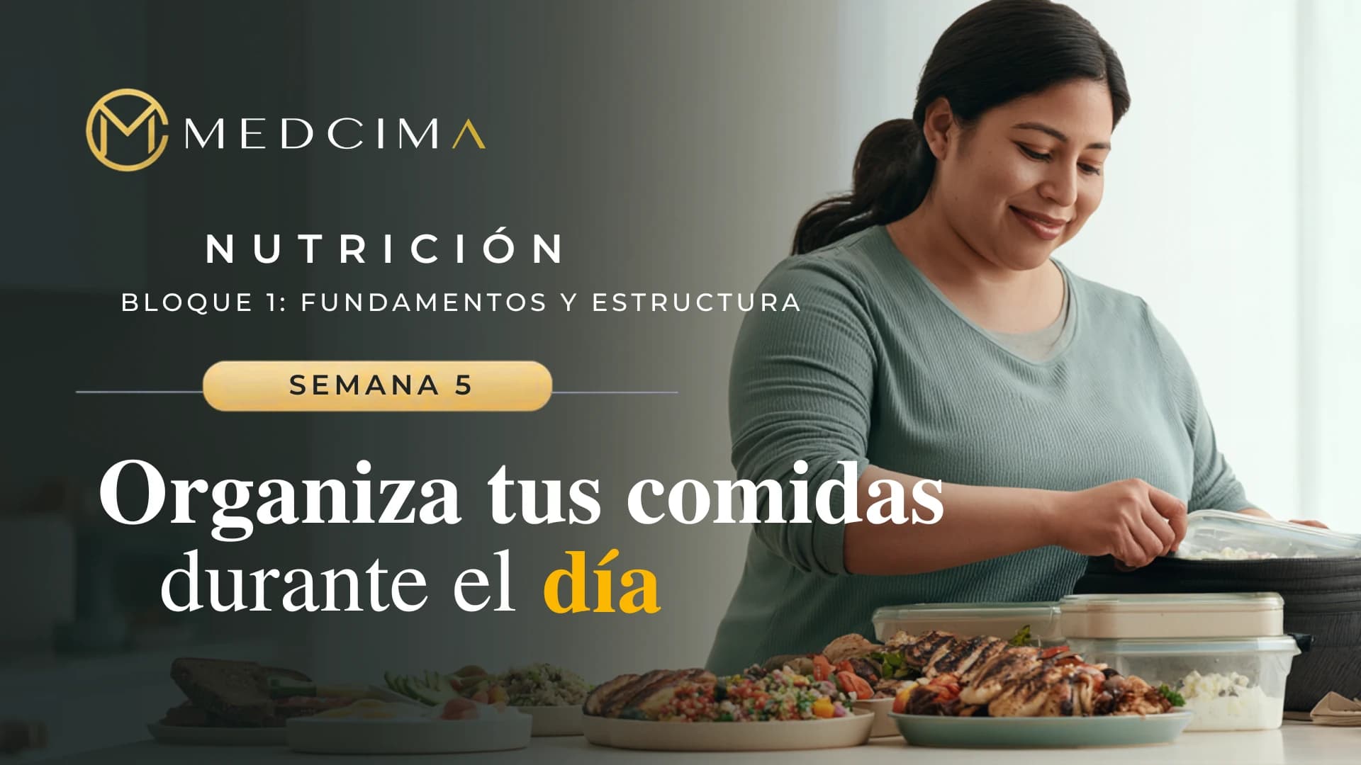 Semana 5: Organiza tus comidas durante el día