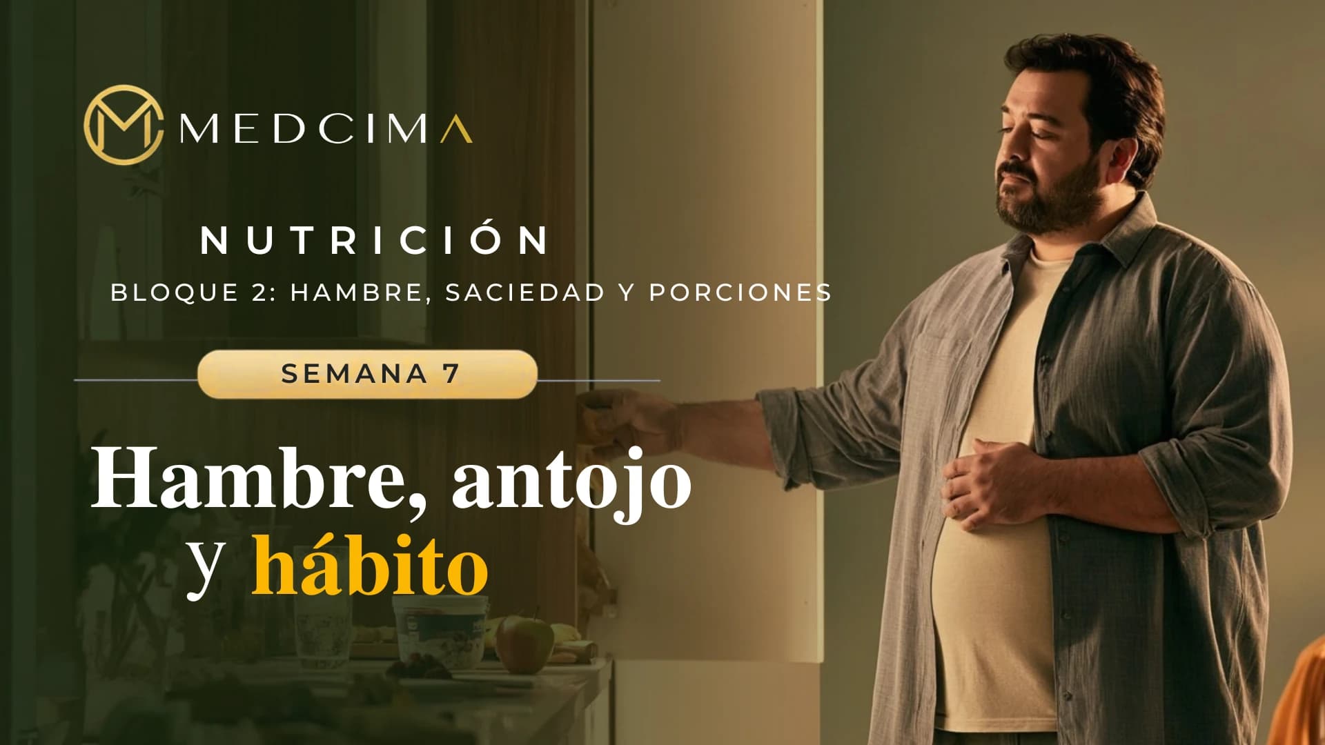 Semana 7: Hambre, antojo y hábito