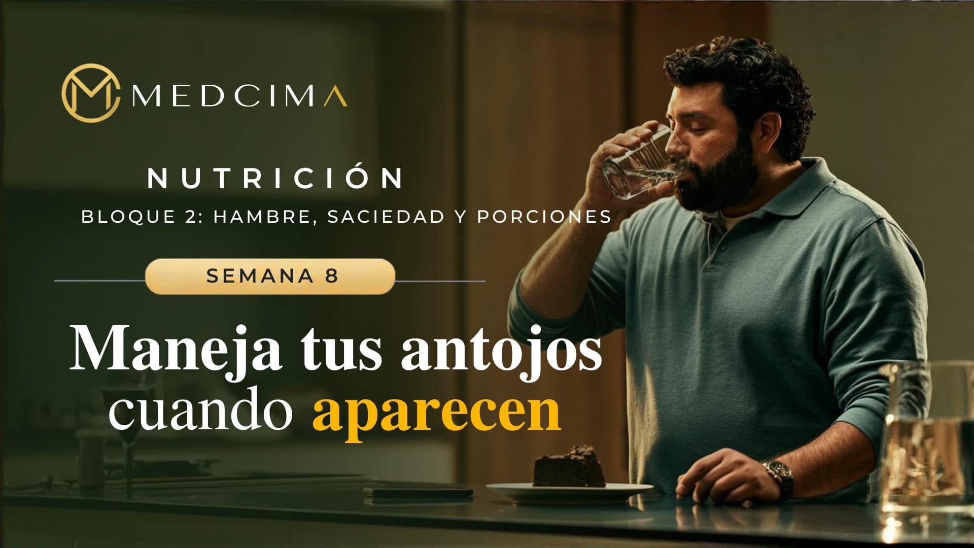 Semana 8: Maneja tus antojos cuando aparecen