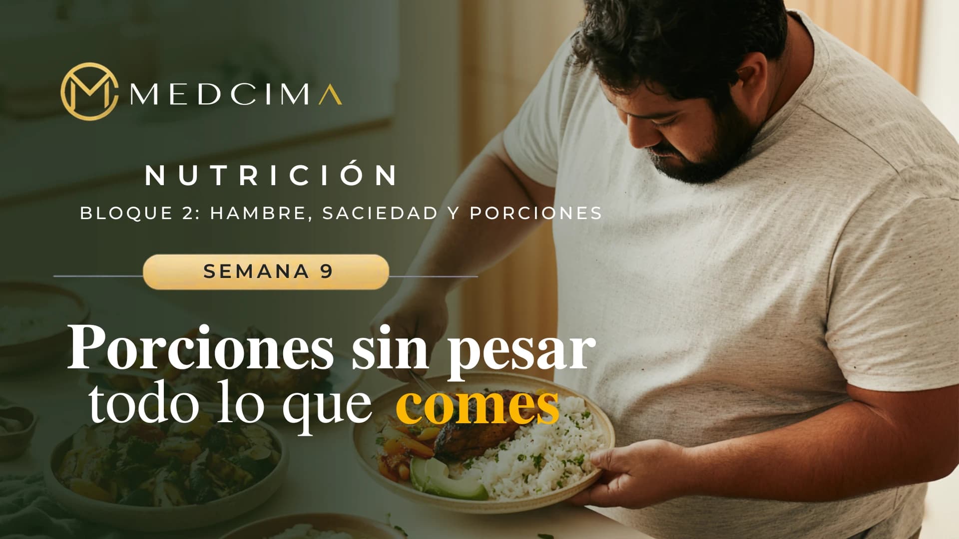 Semana 9: Porciones sin pesar todo lo que comes