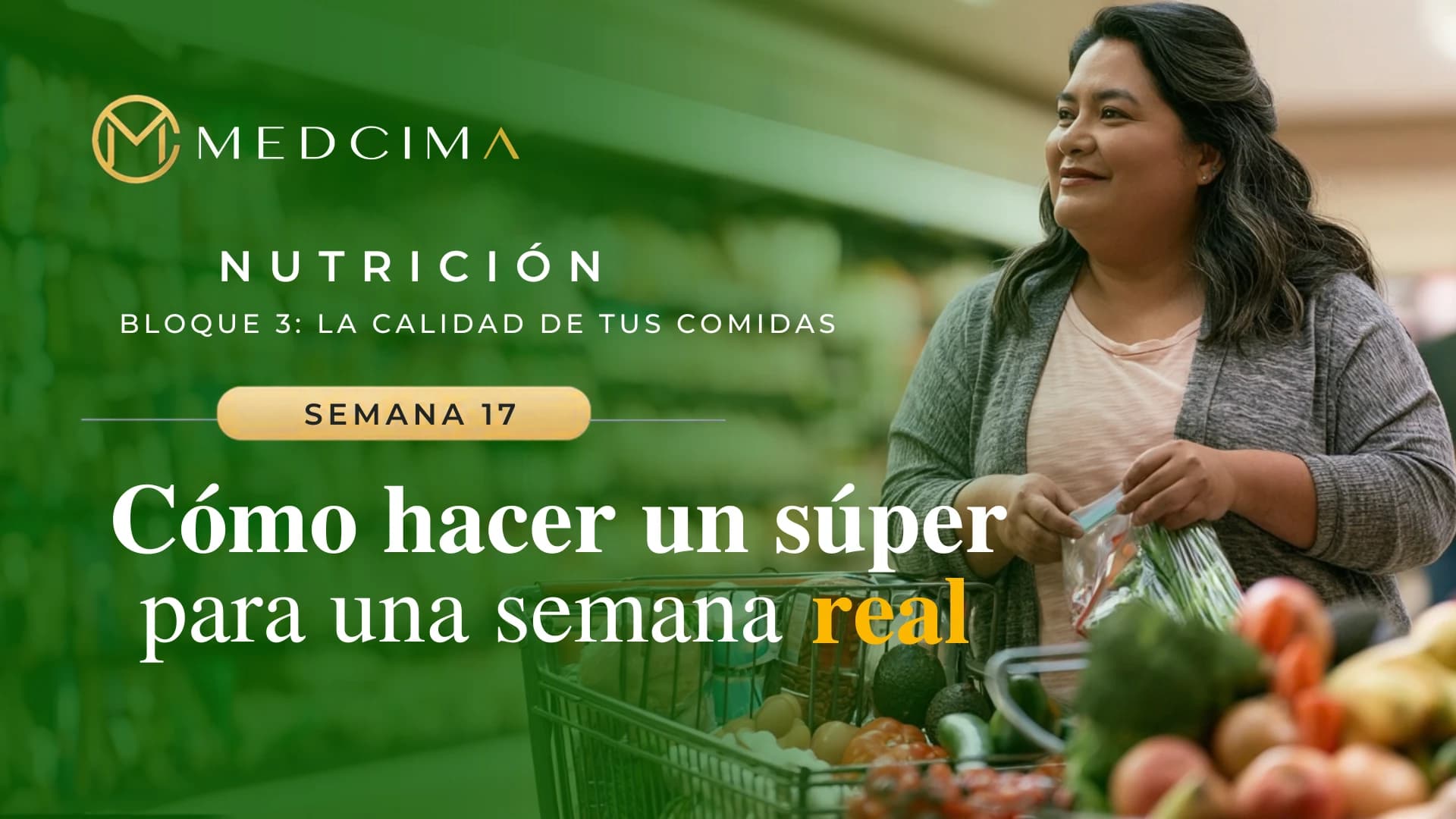 Semana 17: Cómo hacer un súper para una semana real