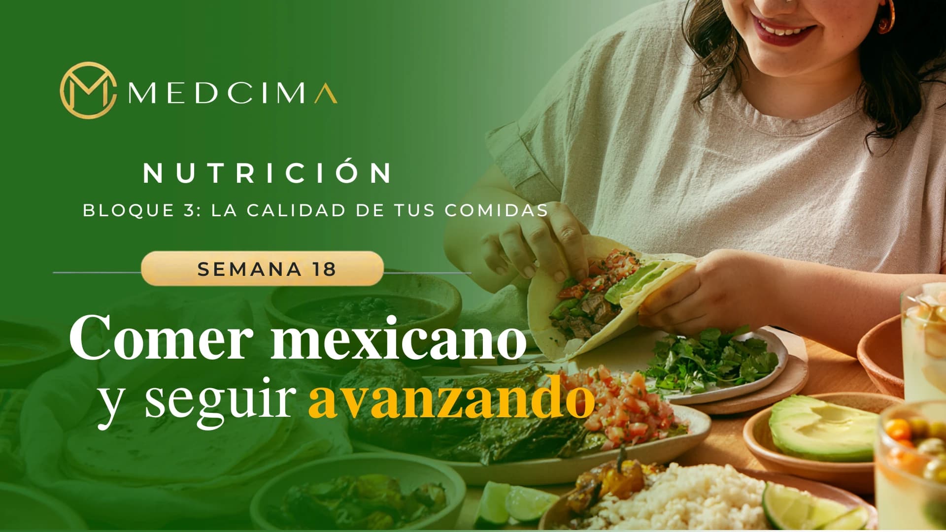 Semana 18: Comer mexicano y seguir avanzando