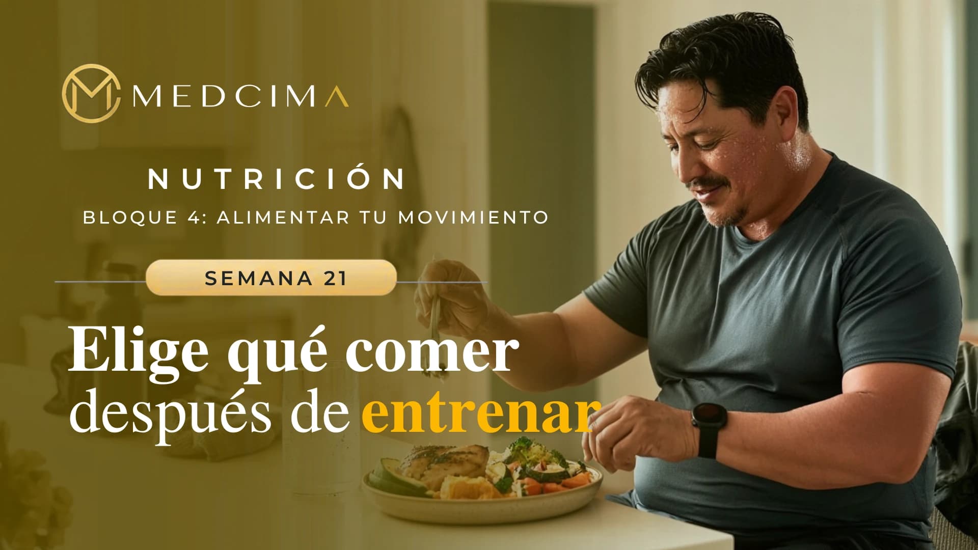 Semana 21: Elige qué comer después de entrenar
