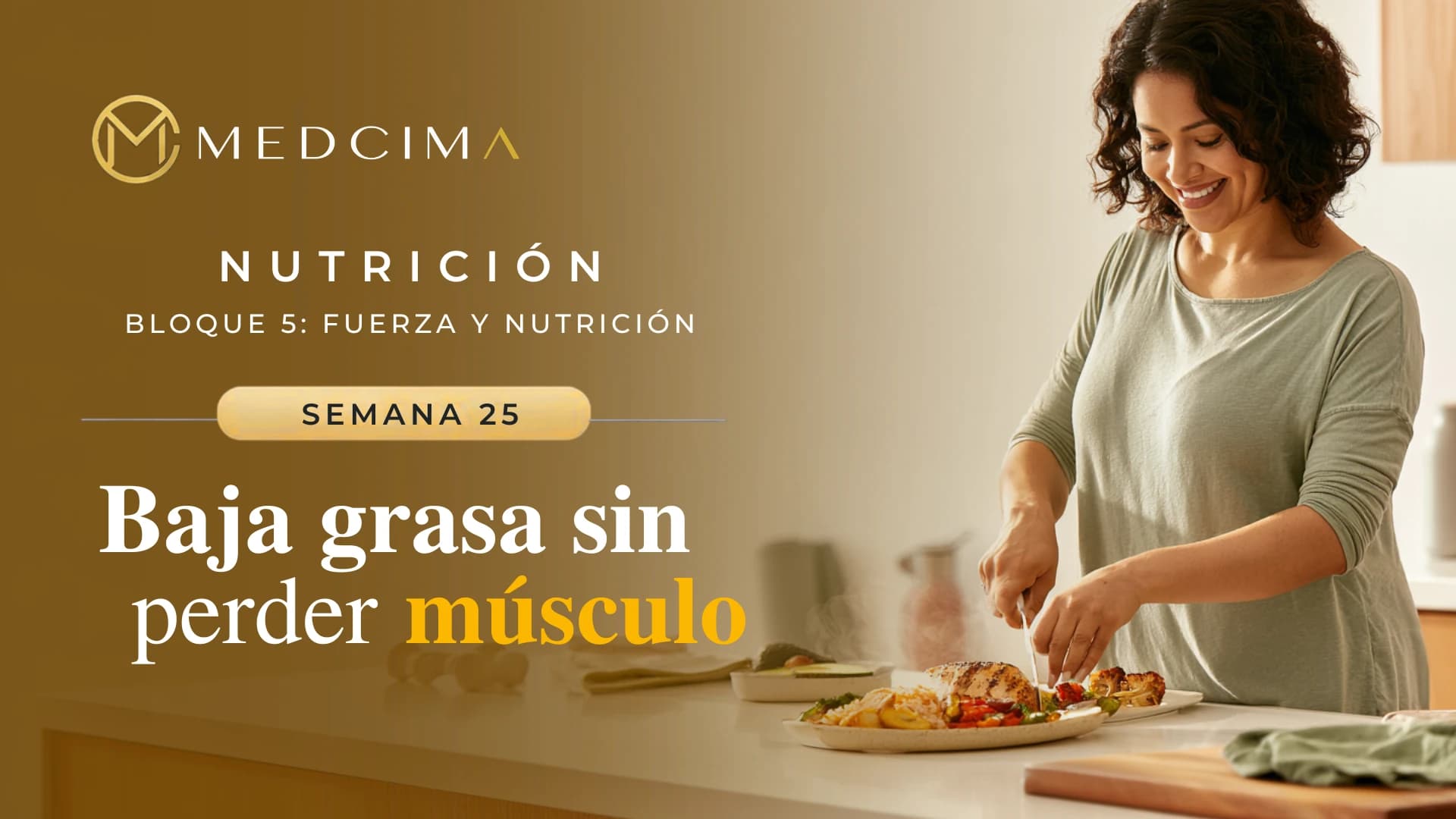 Semana 25: Baja grasa sin perder músculo