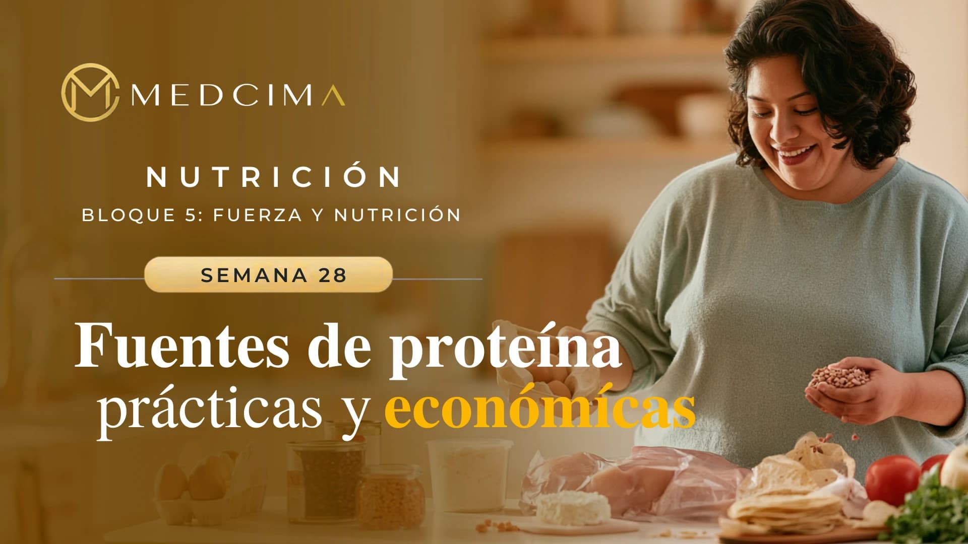 Semana 28: Fuentes de proteína prácticas y económicas