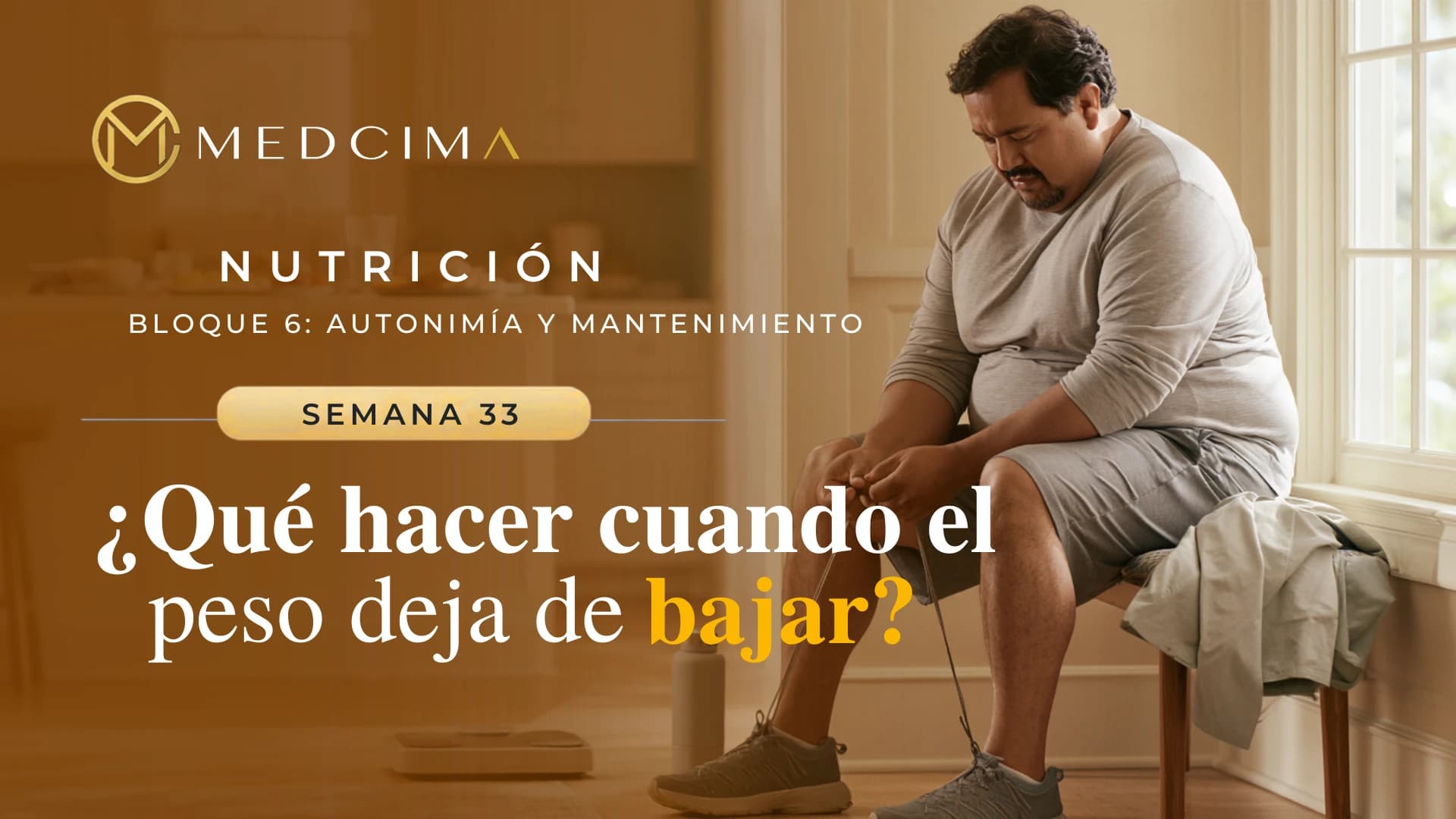 Semana 33: ¿Qué hacer cuando el peso deja de bajar?