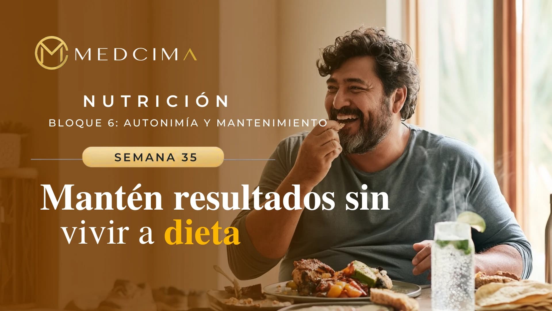 Semana 35: Mantén resultados sin vivir a dieta