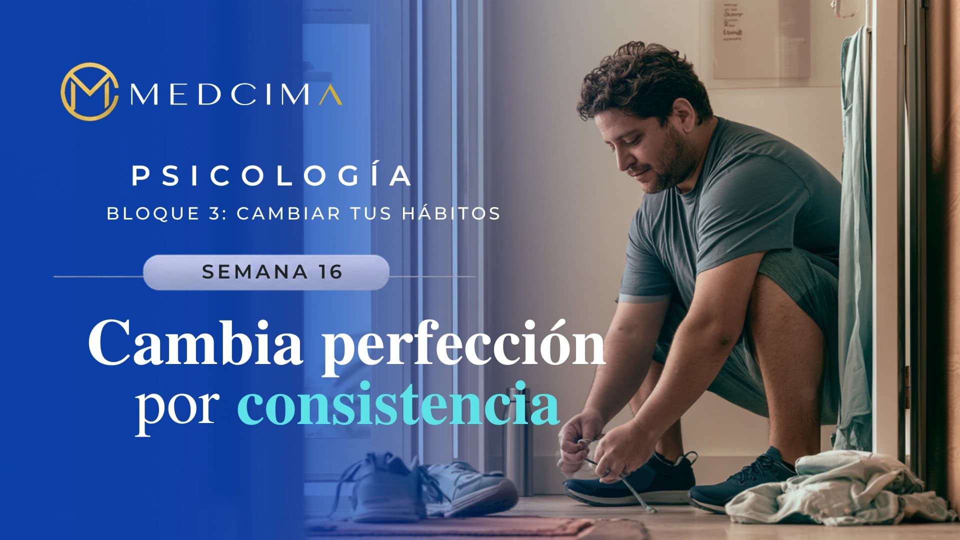 Semana 16: Cambia perfección por consistencia