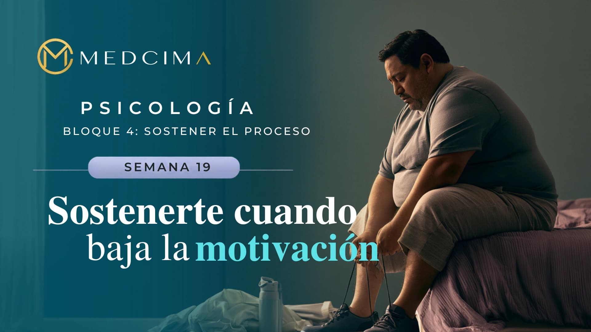 Semana 19: Sostenerte cuando baja la motivación