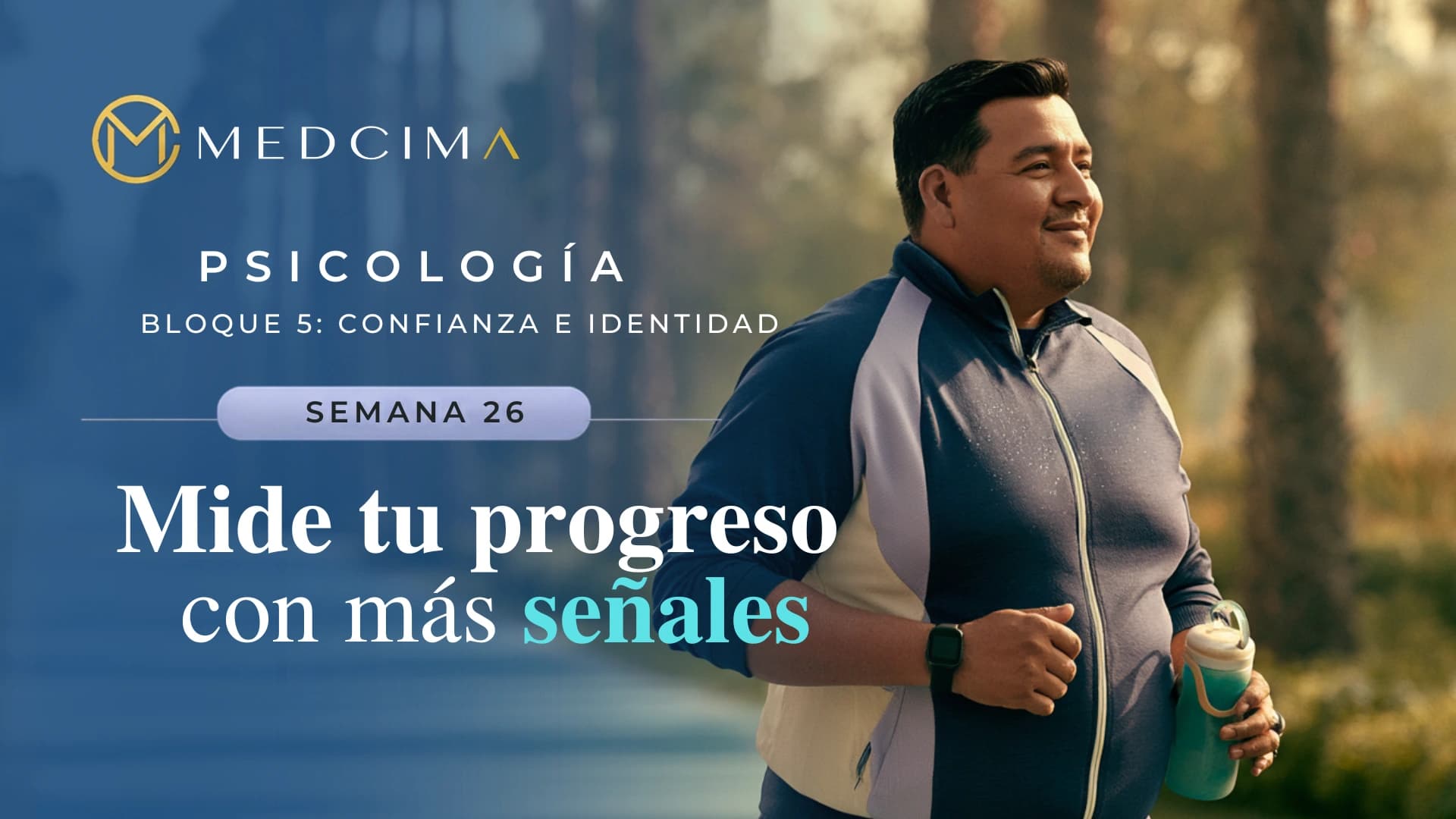 Semana 26: Mide tu progreso con más señales
