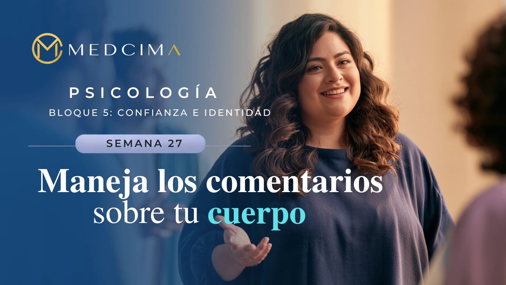 Semana 27: Maneja los comentarios sobre tu cuerpo