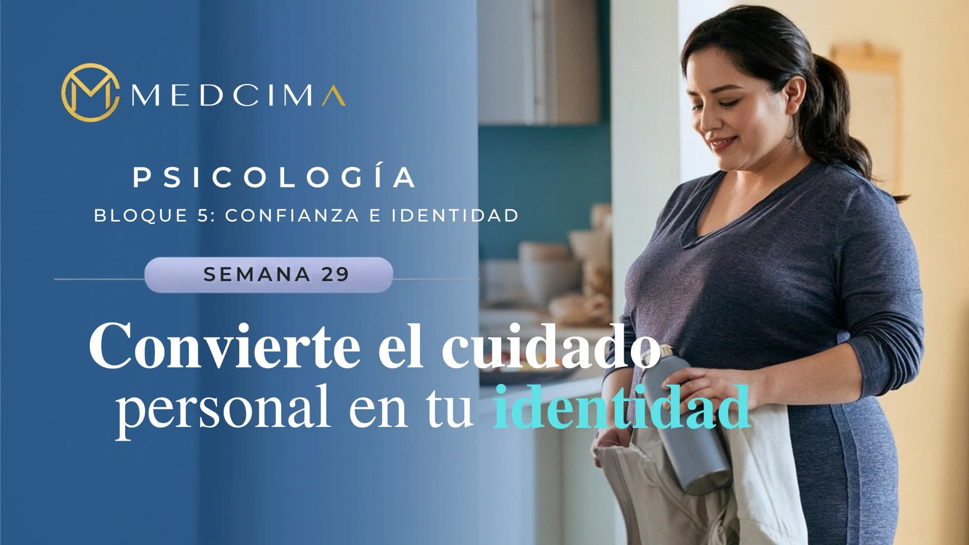 Semana 29: Convierte el cuidado personal en tu identidad